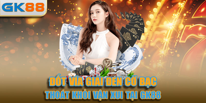 Cách đốt vía giải đen cờ bạc